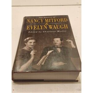 The Letters of Nancy Mitford & Evelyn Waugh 1996 First Ed. HCDJ Houghton Mifflin